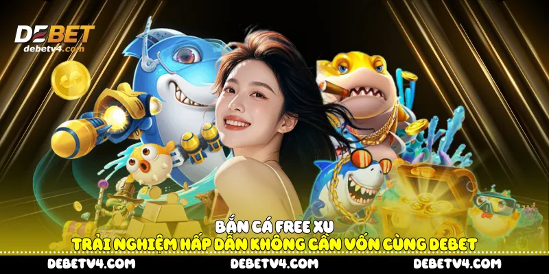 Bắn cá free xu