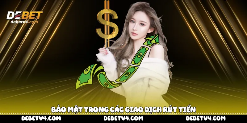 Bảo mật trong các giao dịch rút tiền