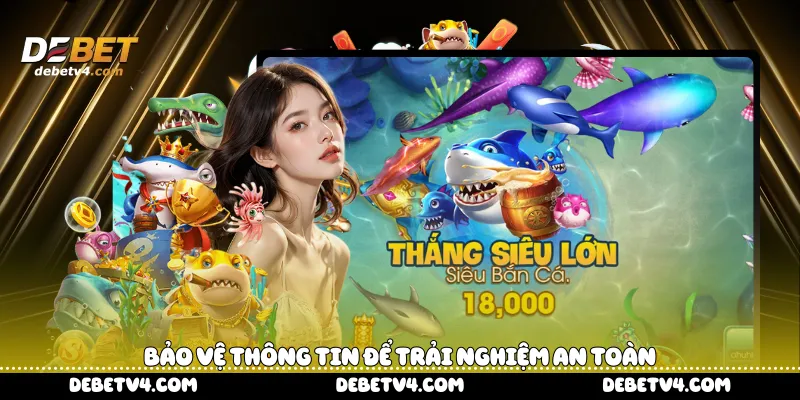  bảo vệ thông tin để trải nghiệm an toàn