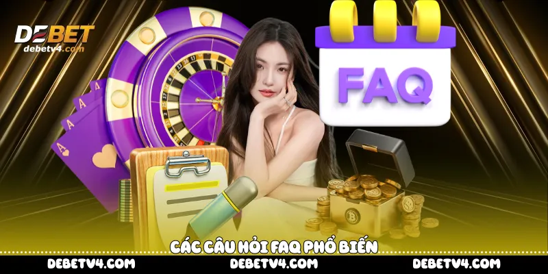 Các câu hỏi FAQ phổ biến