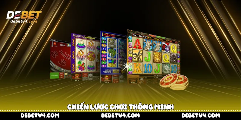 chiến lược chơi thông minh 