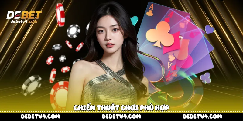 Chiến thuật chơi phù hợp
