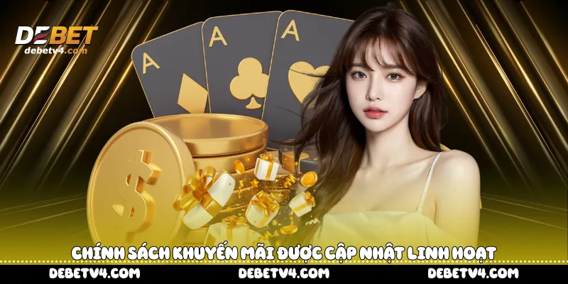 Chính sách khuyến mãi được cập nhật linh hoạt