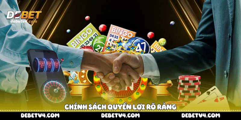 chính sách quyền lợi rõ ràng