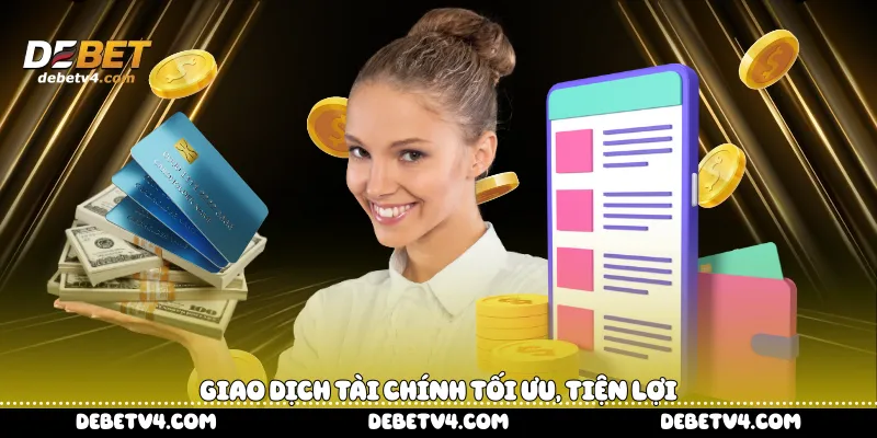 Giao dịch tài chính tối ưu, tiện lợi