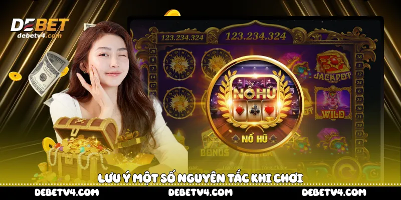 lưu ý một số nguyên tắc khi chơi