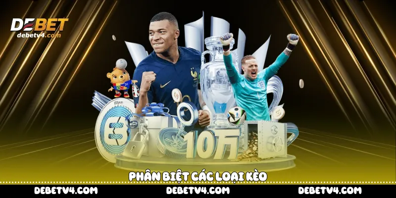  phân biệt các loại kèo