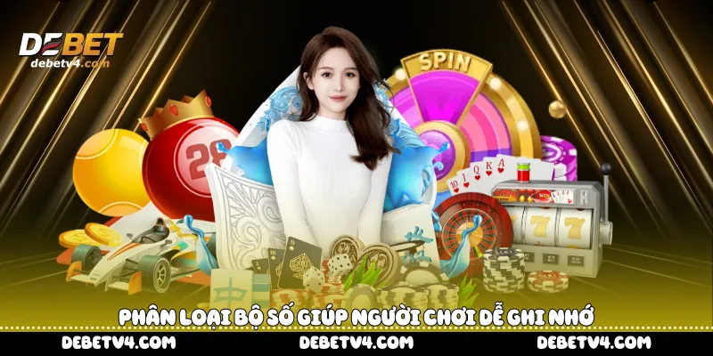 phân loại bộ số giúp người chơi dễ ghi nhớ