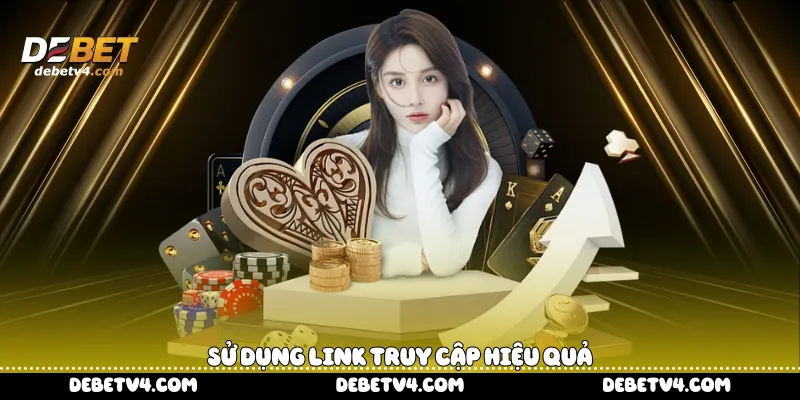  sử dụng link truy cập hiệu quả