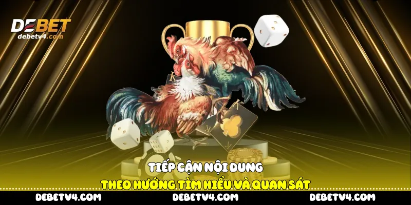 tiếp cận nội dung theo hướng tìm hiểu và quan sát