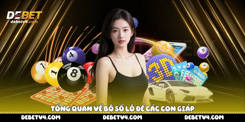 Tổng quan về bộ số lô đề các con giáp