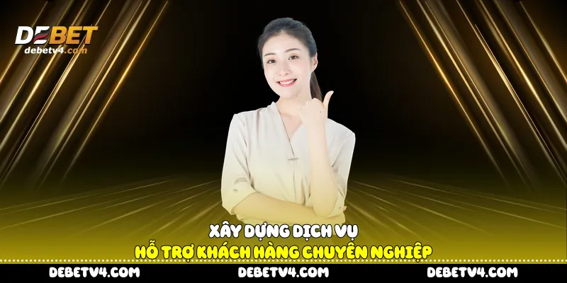 Xây dựng dịch vụ hỗ trợ khách hàng chuyên nghiệp